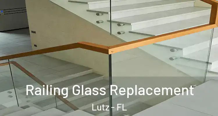 Railing Glass Replacement Lutz - FL