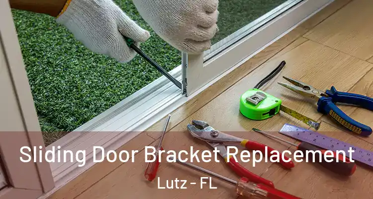  Sliding Door Bracket Replacement Lutz - FL