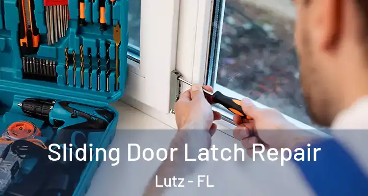  Sliding Door Latch Repair Lutz - FL